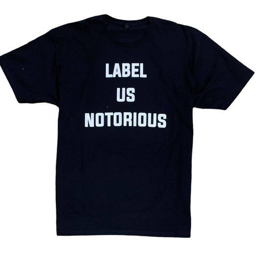 Invisible Bully - Men's Label Us Notorious T-Shirt