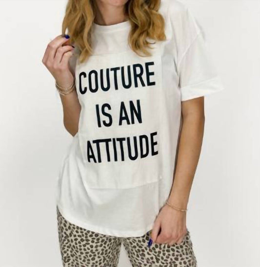 Astrid - Couture Is An Attitude T-Shirt