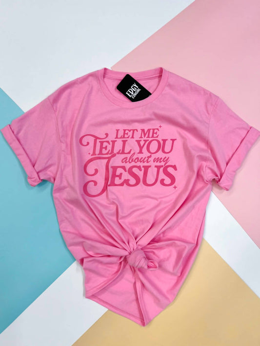 Gildan - Women's Let Me Tell You About My Jesus Top