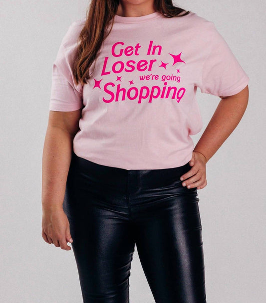 Nellie Mae Wholesale - GET IN LOSER WE'RE GOING SHOPPING GRAPHIC TEE