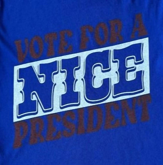 Rowdy Sprout - Kid's Vote for a Nice President Tee