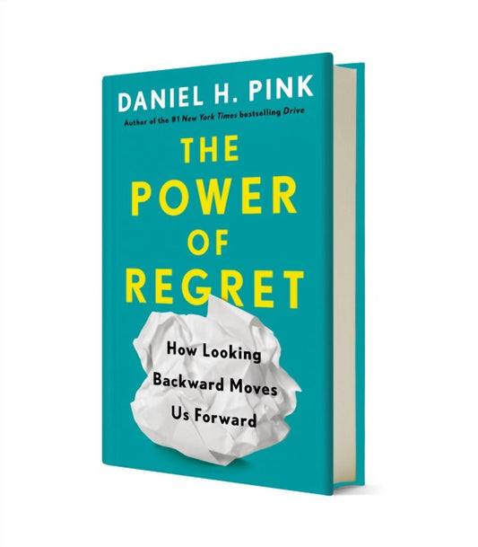 Random House Group - THE POWER OF REGRET: HOW LOOKING BACKWARD MOVES US FORWARD - HARDCOVER