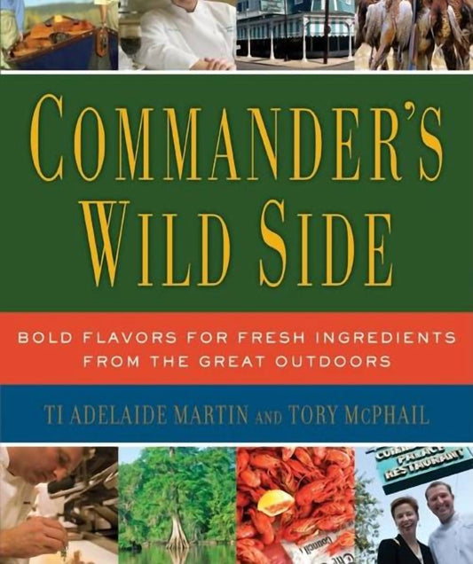 Harper Collins - Commander’s Wild Side Cookbook - Hardcover