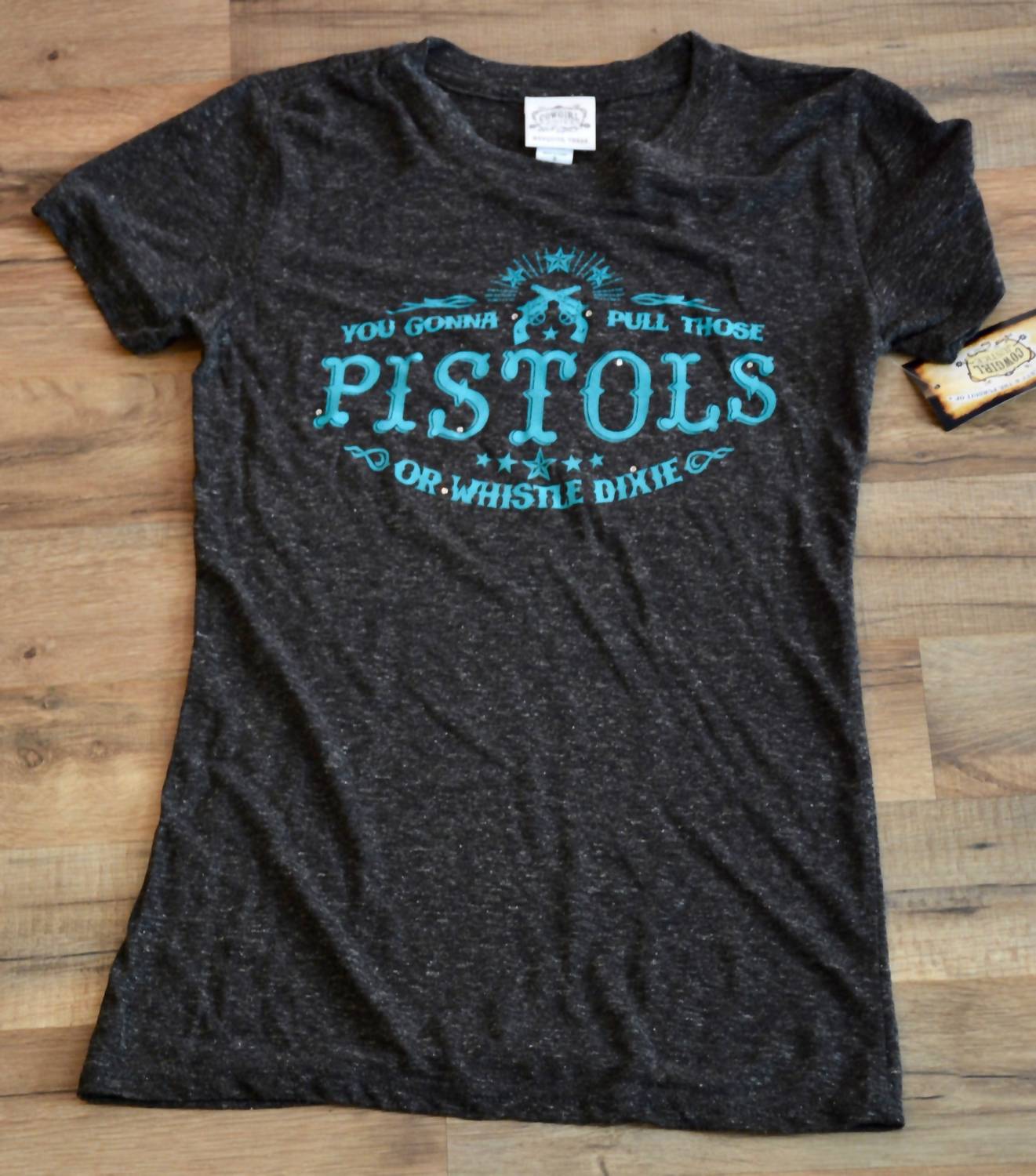 Cowgirl Justice You Gonna Pull Those Pistols Tee in dark gray with turquoise writing - women's t-shirt - detail view
