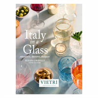 Vietri - Italy In A Glass: Adventures, Aperitivi, Antipasti Book