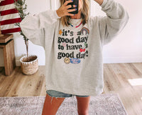 Etta & East - It's a Good Day Sweatshirt