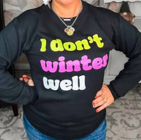 Mugsby - Don't Winter Well Sweatshirt