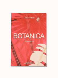 Ingram - Luiz Zerbini: Botanica: Monotypes 2016-2020 Art Book