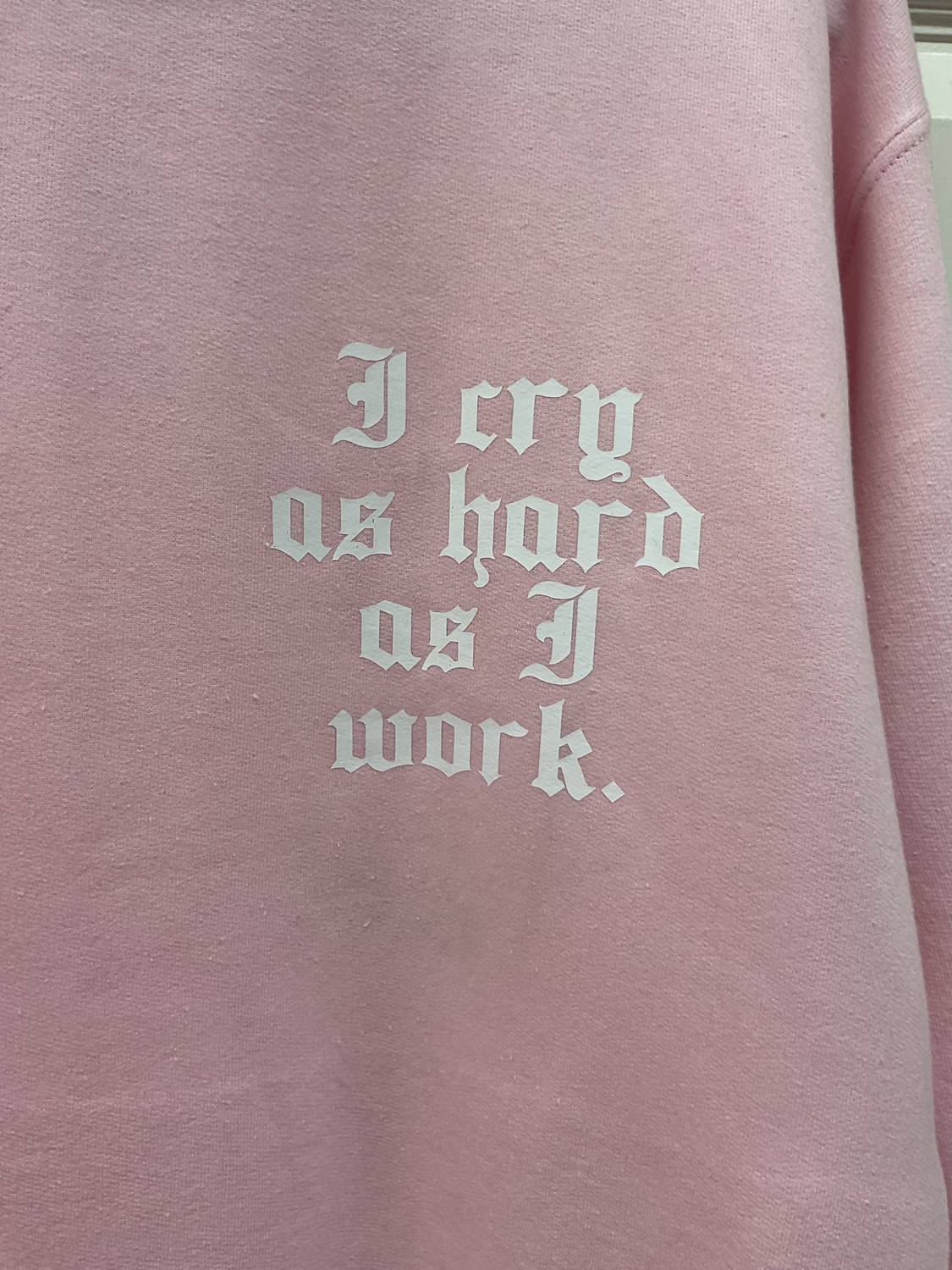 Distressed Vintage Couture - Women's I Cry I Work Sweatshirt
