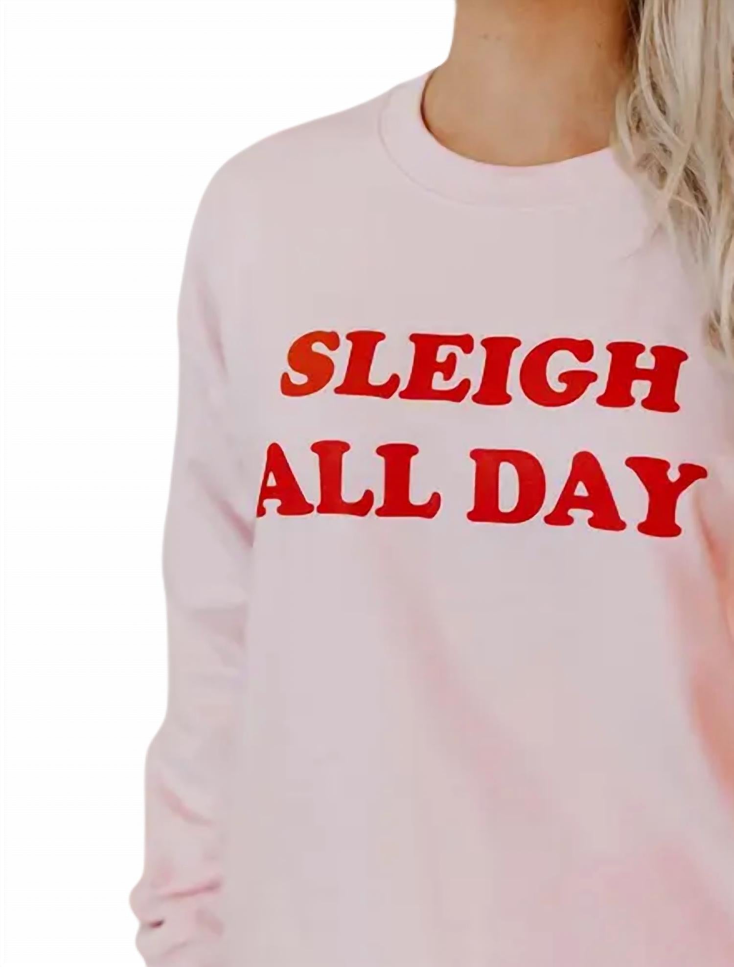 Mugsby - Sleigh All Day Christmas Sweatshirt