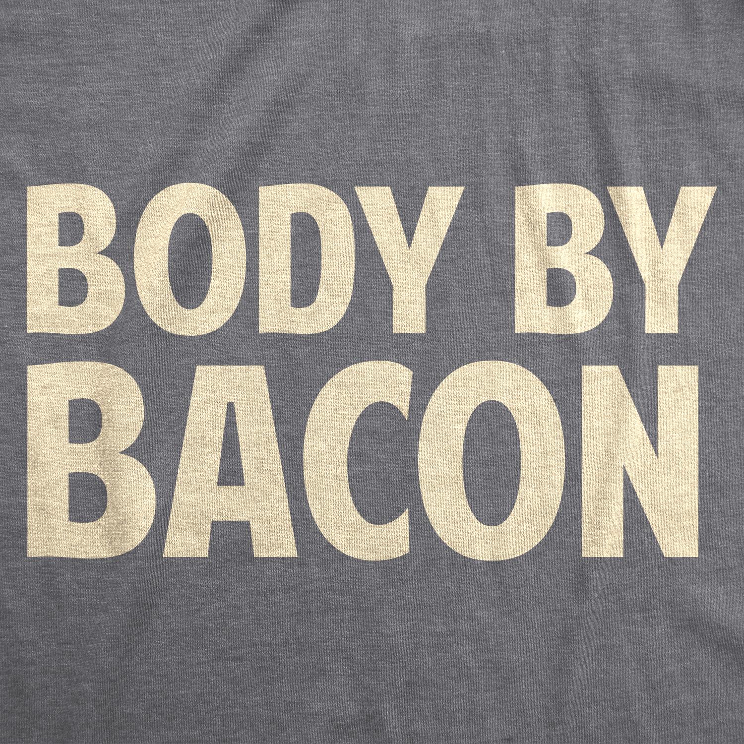 Crazy Dog T-Shirts - Men's Body By Bacon Funny T-shirt