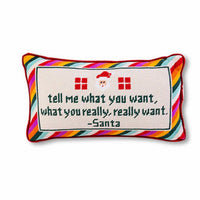 Furbish Studio - Tell Me What You Want Needlepoint Pillow