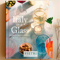 Vietri - Italy In A Glass: Adventures, Aperitivi, Antipasti Book