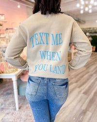 Distressed Vintage Couture - Text Me When You Land Crew
