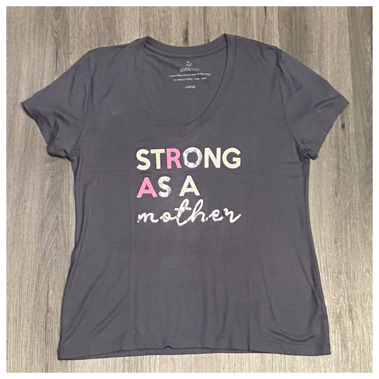 Words Count - Strong As A Mother Tee