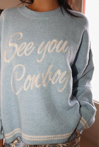 Bailey Rose - See You Cowboy Long Sleeve Sweater