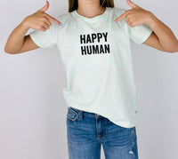 Cos I Said So - Happy Human Tee