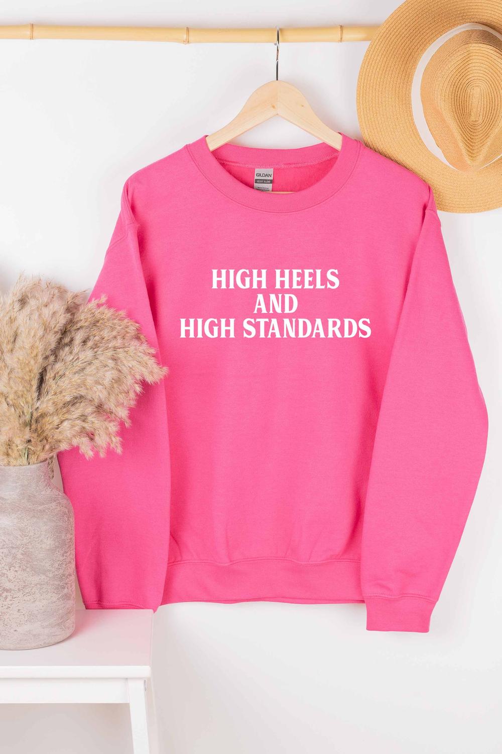 Wknder - Women's High Heels And High Standards Sweatshirt