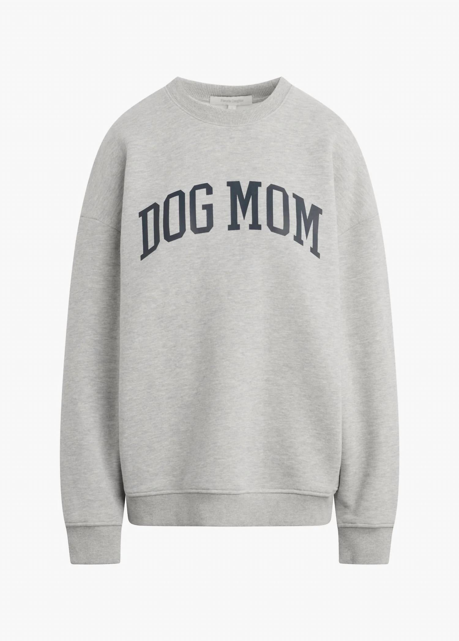 Favorite Daughter - Dog Mom Long Sleeve Sweatshirt