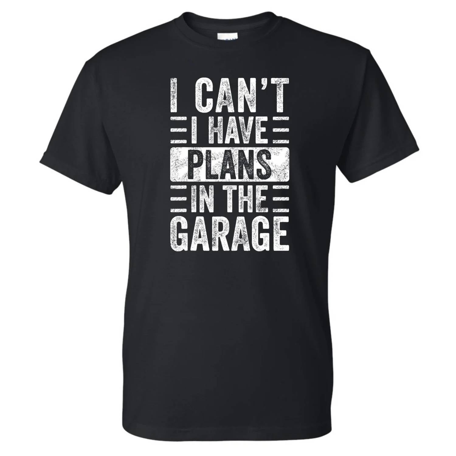 Adina Las Vegas - Men's I Can’t I Have Plans In The Garage Tee