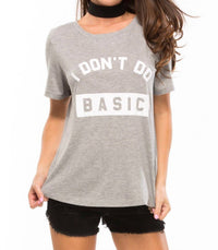 South Parade - I Don't Do Basic Lola Loose Tee