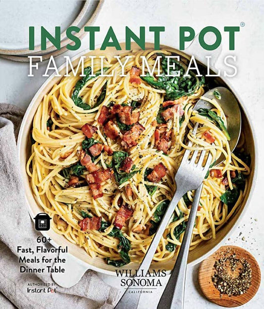 Insight Editions - Instant Pot Family Meals: 60+ Fast, Flavorful Meal for the Dinner Table (Hardcover)