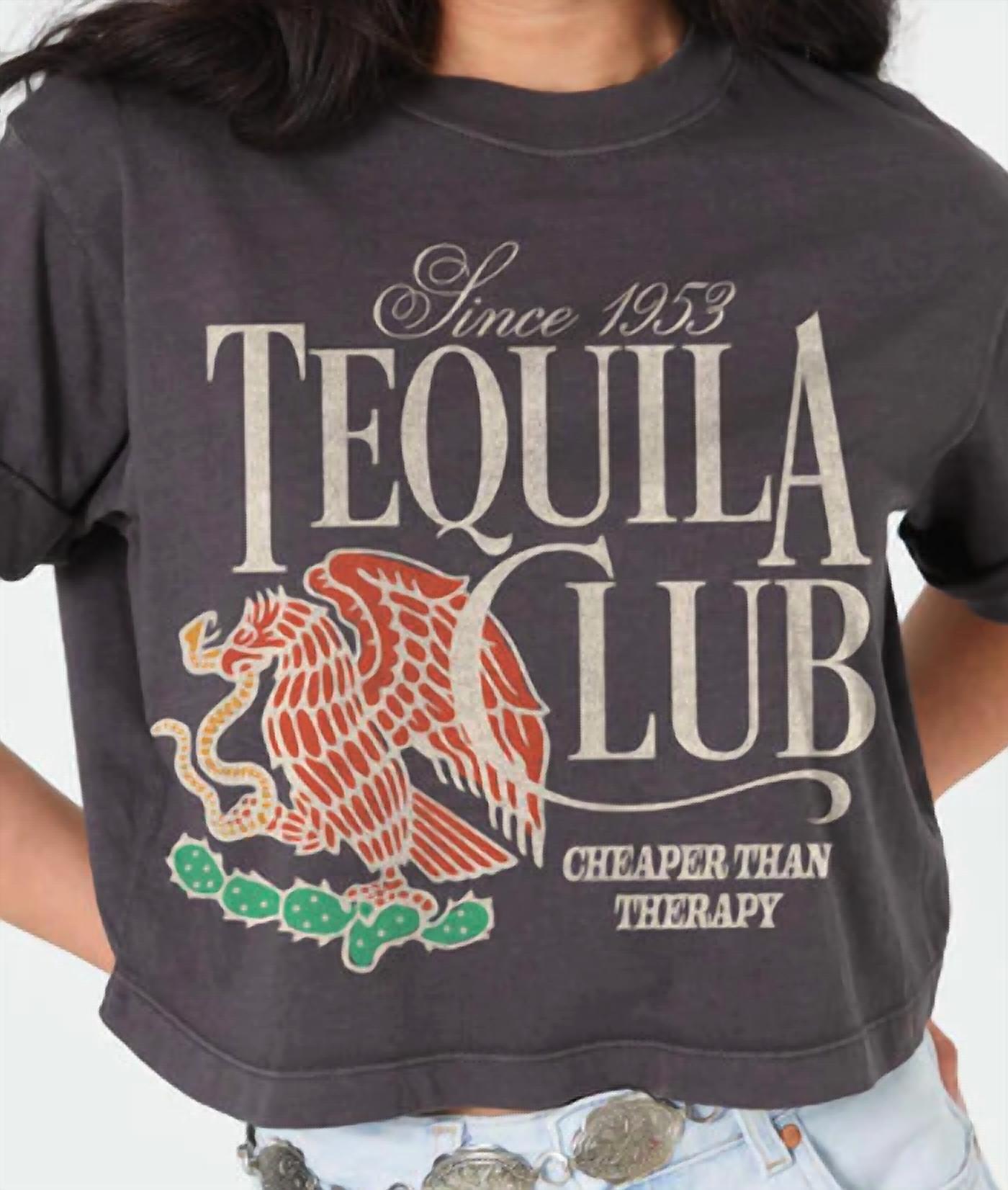 Girl Dangerous - Tequila Club Cropped Boyfriend Tee