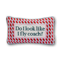 Furbish Studio - Do I Look Like I Fly Coach Needlepoint Pillow