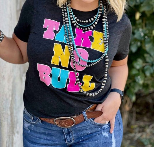 Take No Bull Tee