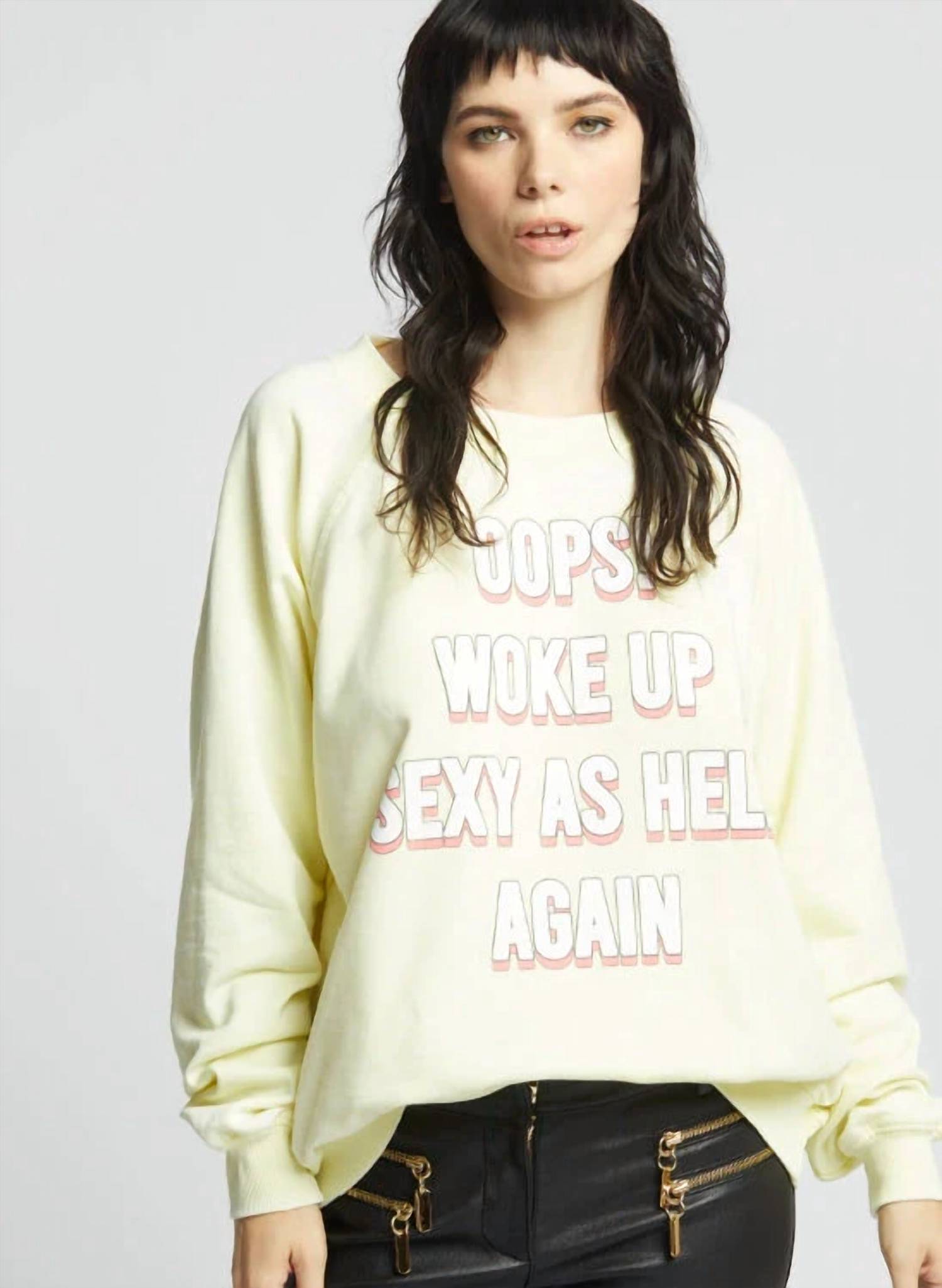 Recycled Karma - Woke Up Sexy Sweatshirt