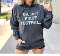 Live Love Gameday - Cozy Ok But First Football Hoodie Pullover
