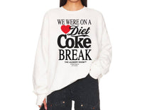 The Laundry Room - We Were On A Diet Coke Break Jumper Sweatshirt