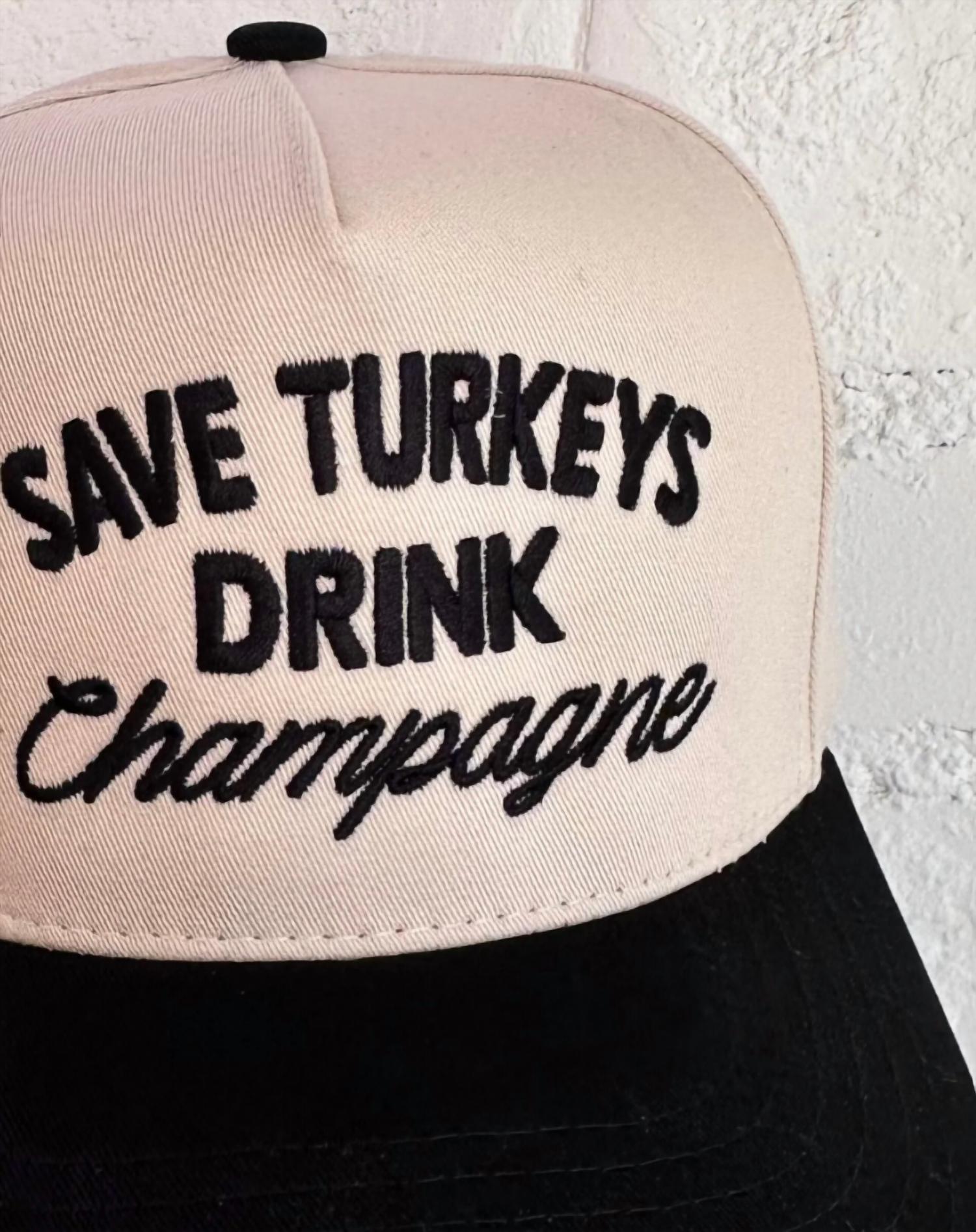 Adeline - Save Turkeys Drink Champagne Trucker Hat