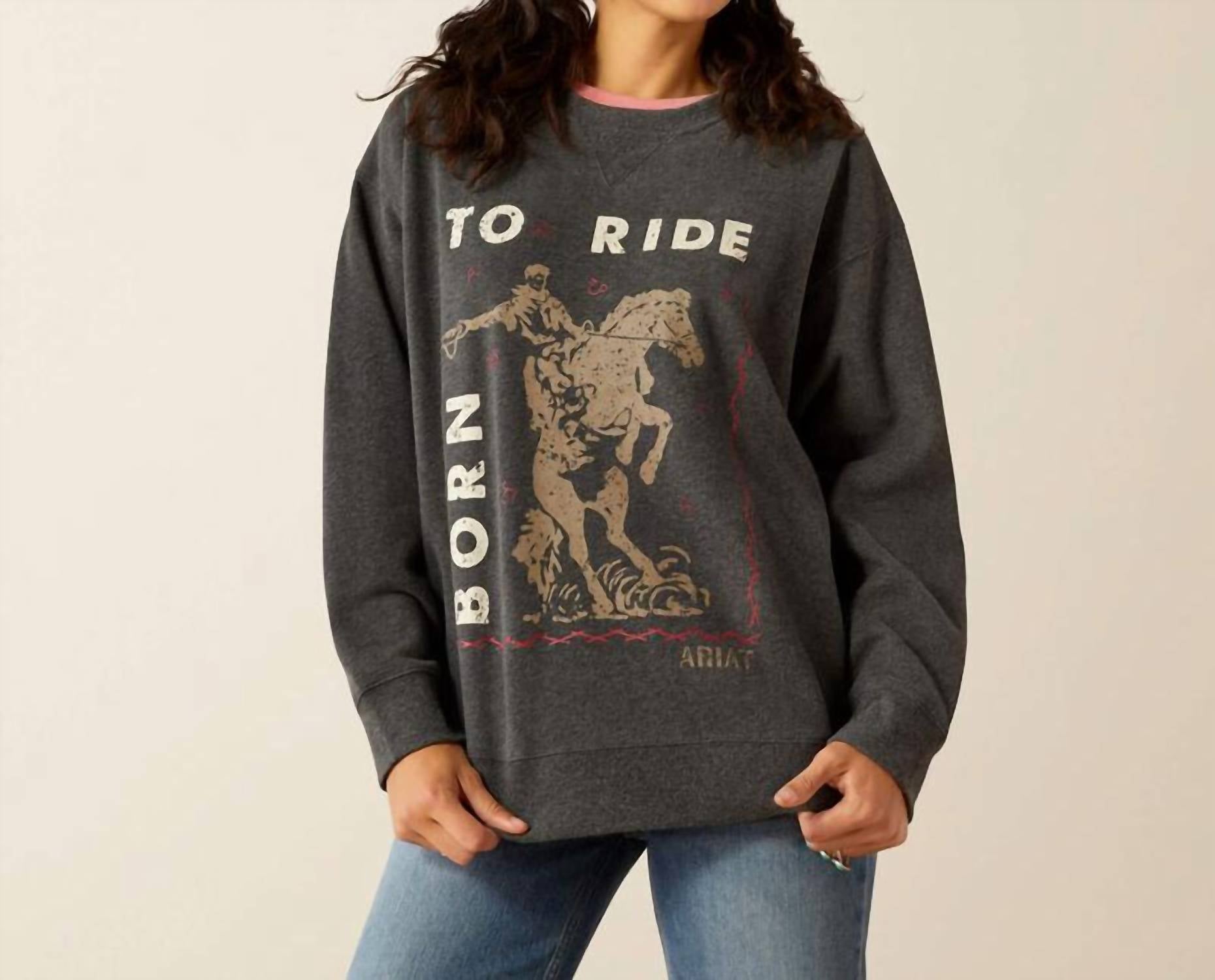 ARIAT Born To Ride Oversized Crew Sweatshirt in heather charcoal - women's sweater