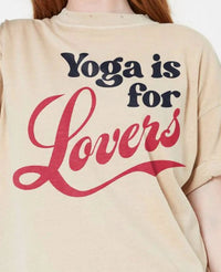 Girl Dangerous - Yoga Is For Lovers Boyfriend Tee