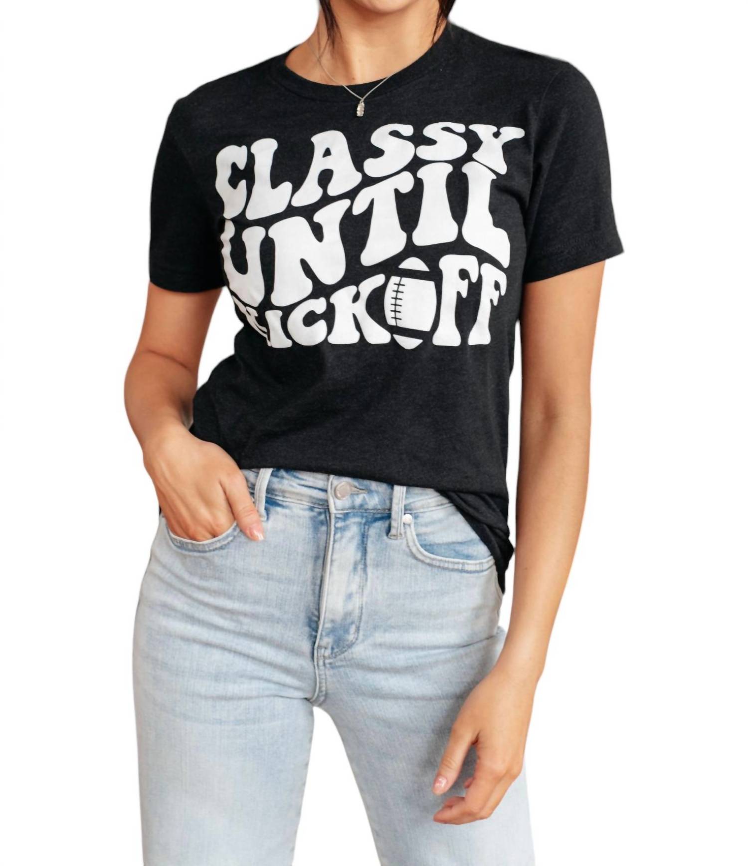 123 Amore - Classy Until Kickoff Shirt