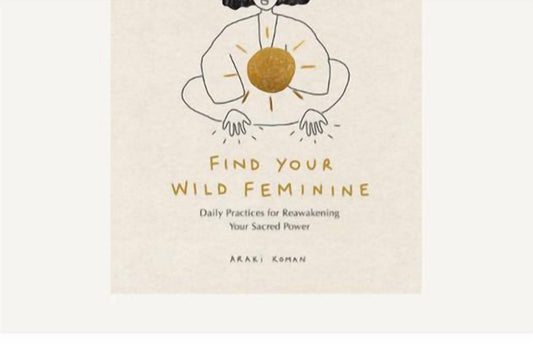 Chronicle Books - Find Your wild Feminine