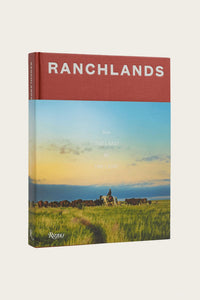 Rizzoli - Ranchlands - From the Land, For the Land