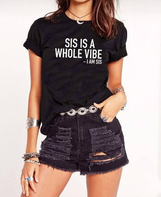 Nobrand - Sis is a Whole Vibe Graphic Tee