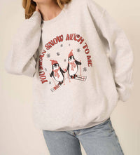 Project Social T - SNOW MUCH TO ME SWEATSHIRT