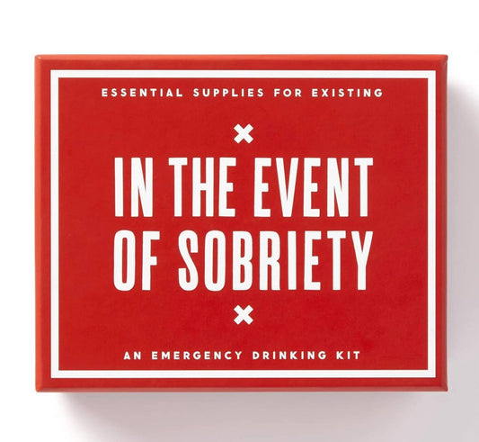 Chronicle Books - IN THE EVENT OF SOBRIETY: EMERGENCY DRINKING KIT