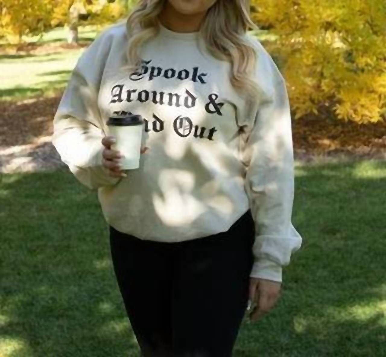 Friday + Saturday - Spook Around Sweatshirt