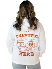 Friday + Saturday - Thankful To Be Here Hoodie