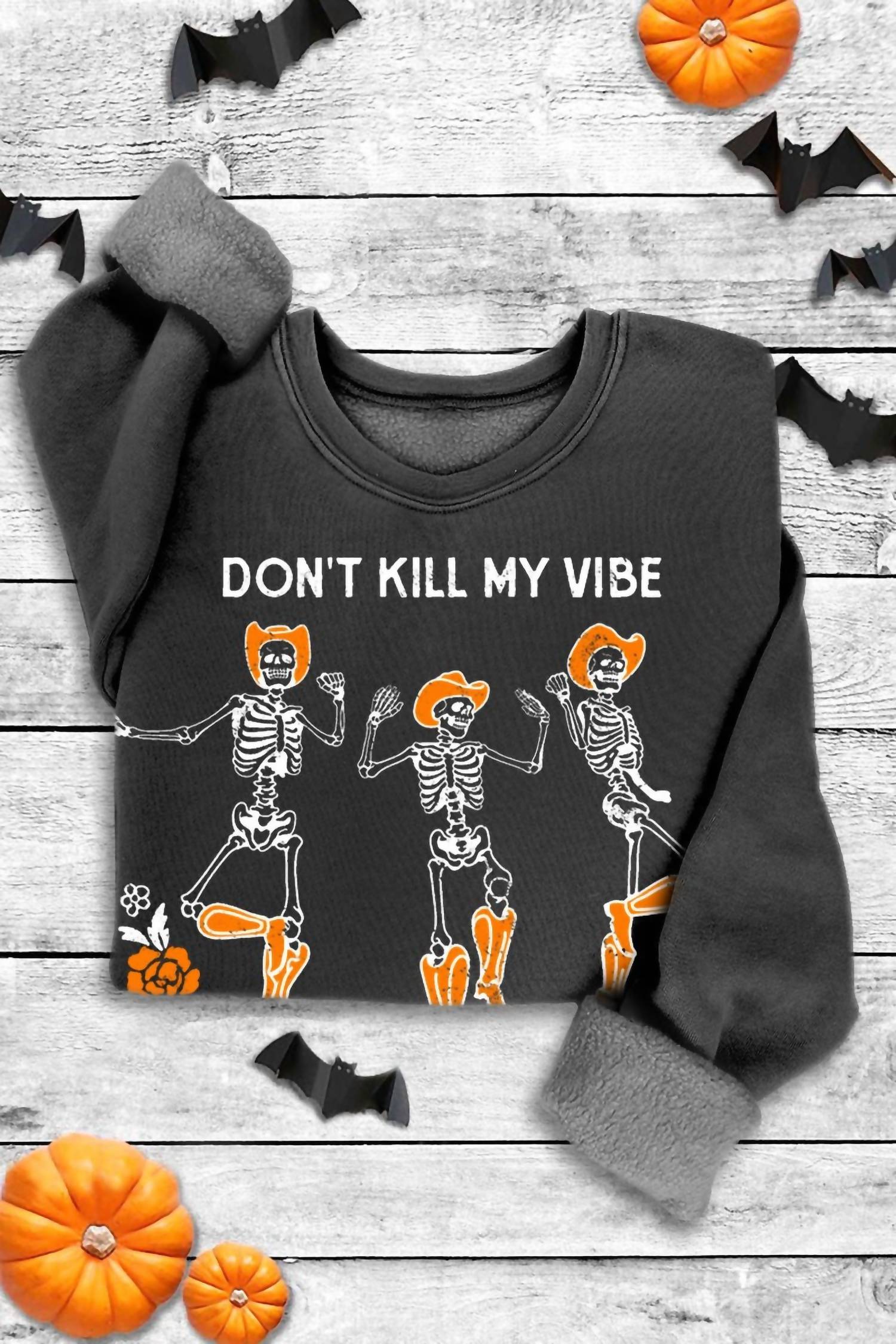 Hrt & Luv - Women's Don't Kill My Vibe Skeleton Super Soft Sweatshirt