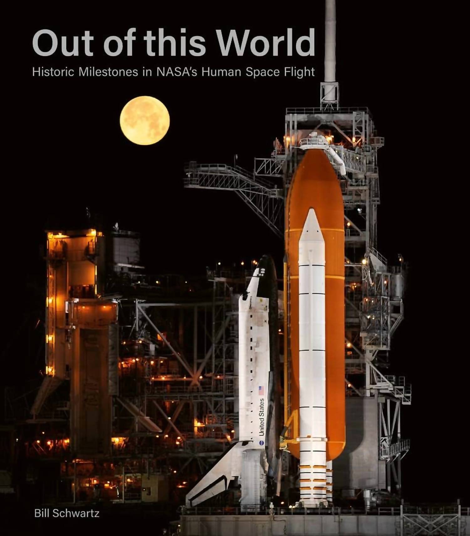 National Book Network - Out Of This World - Historic Milestones In Nasa's Human Space Flight