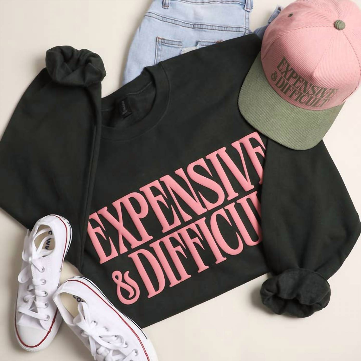 Fashion City - Unisex Expensive And Difficult Sweatshirt