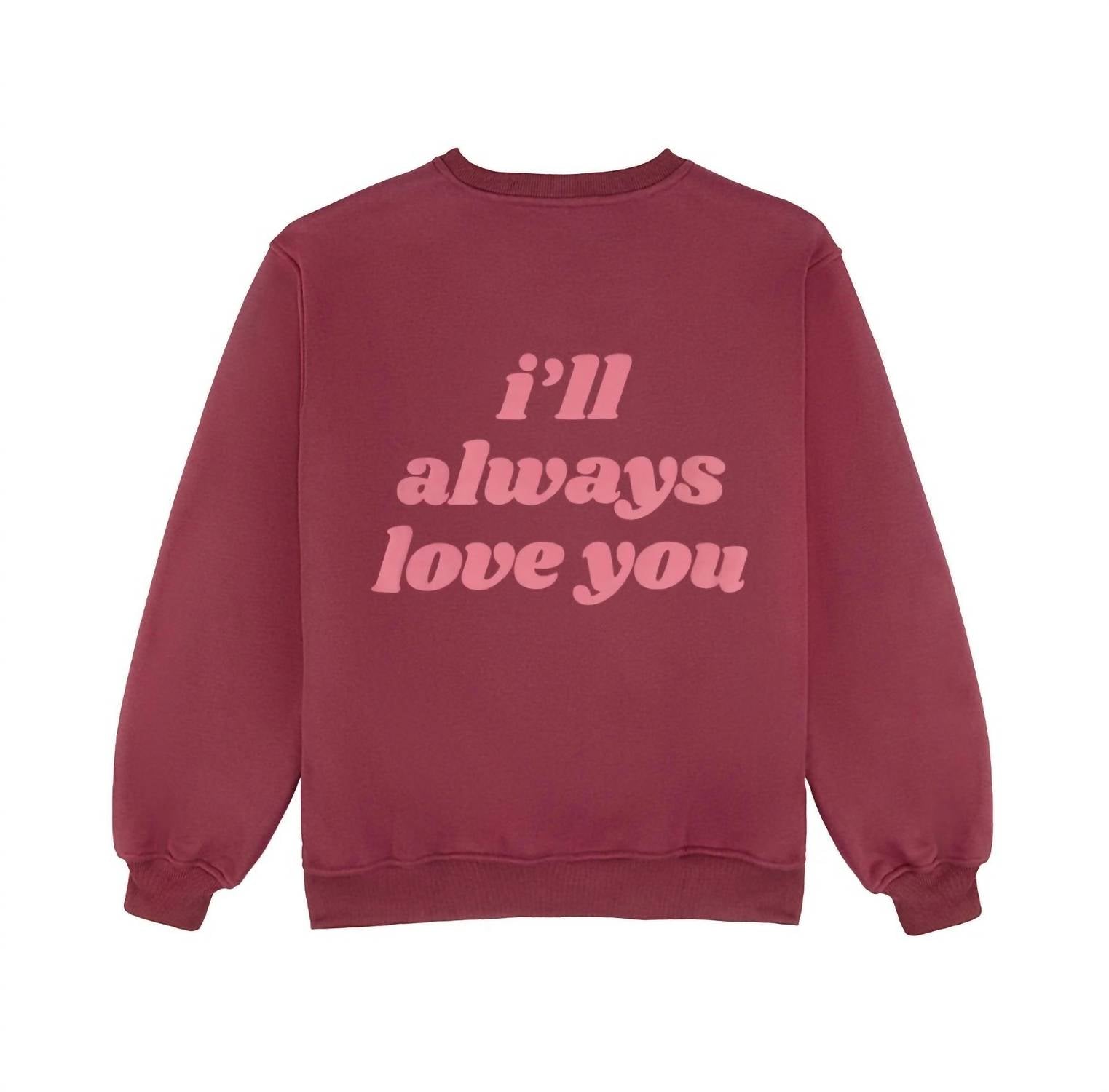 The Happy Camp3R - Women's I'll Always Love You Sweatshirt