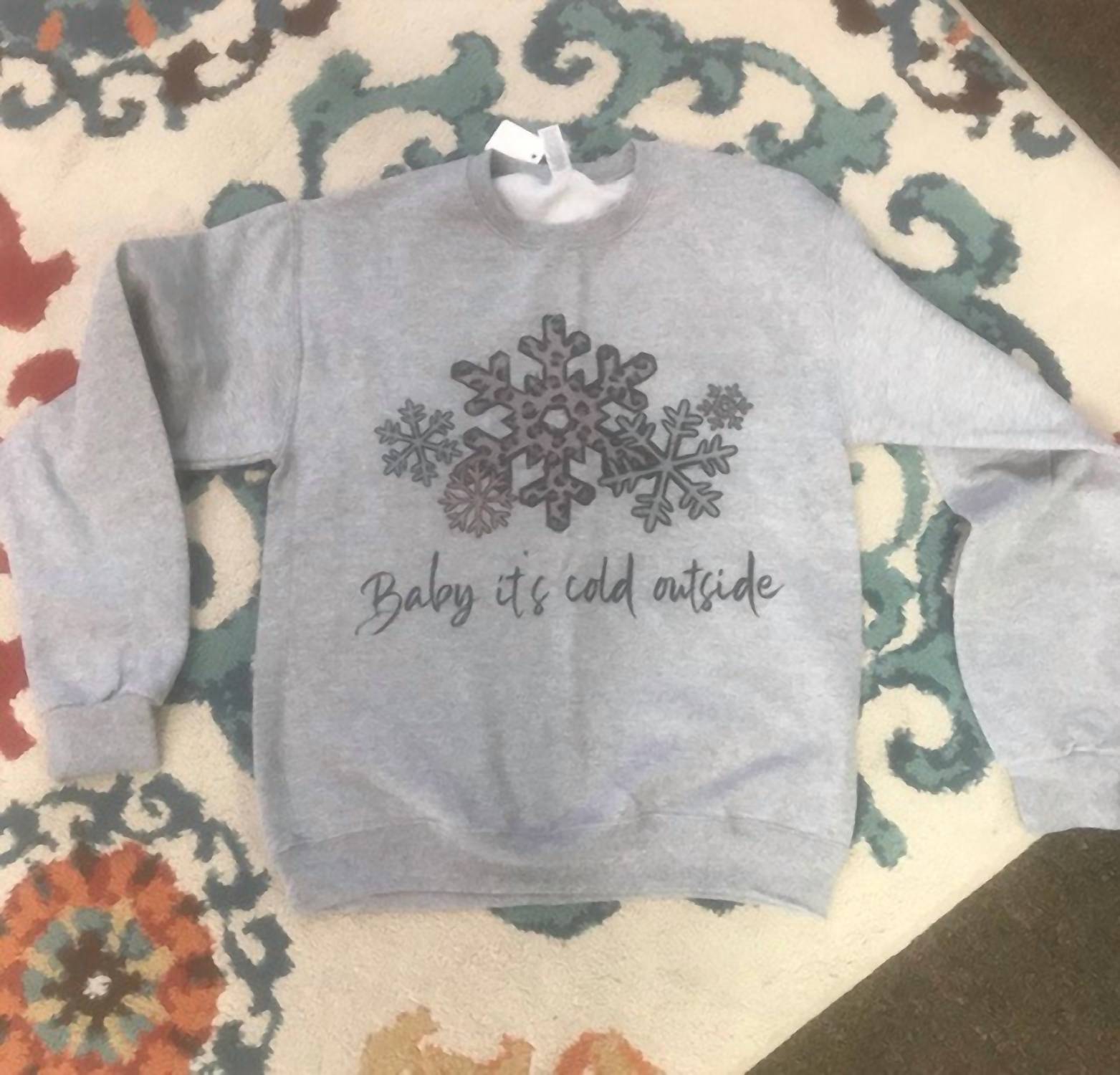 Blank - Baby Its Cold Outside Sweatshirt