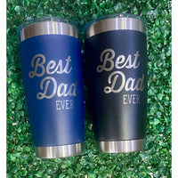 Driftless Studios - Best Dad Ever 20 Oz Engraved Tumbler