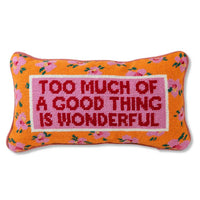 Furbish Studio - Too Much Needlepoint Pillow